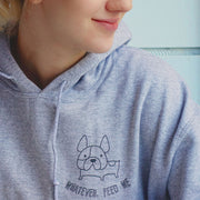 Whatever, Feed Me Hoodie (UNISEX)