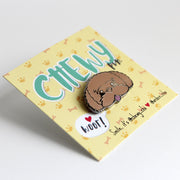 Chewy Pin - LIMITED EDITION