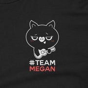 Team Megan Shirt in Black (UNISEX)