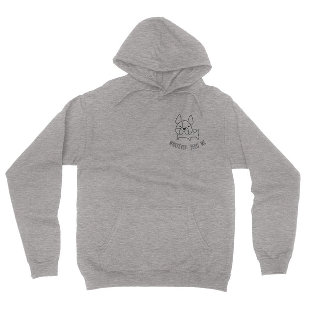Whatever, Feed Me Hoodie (UNISEX)